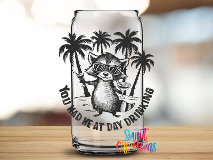 You Had Me at Day Drinking UV DTF transfer applied to a clear glass can from Swiit Creations