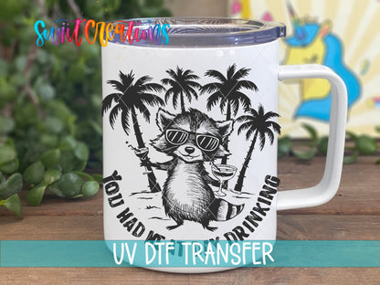 You Had Me at Day Drinking UV DTF transfer displayed on a white coffee mug from Swiit Creations