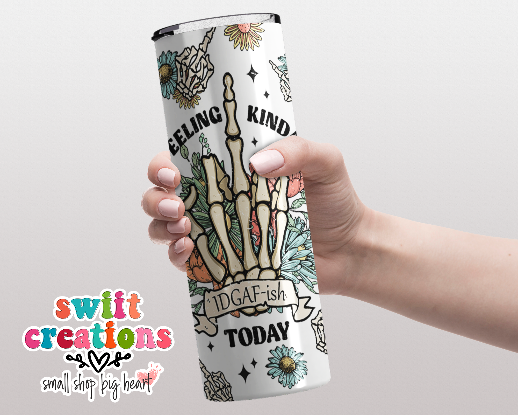 Feeling Kinda IDGAF-ish Today Tumbler (T365)