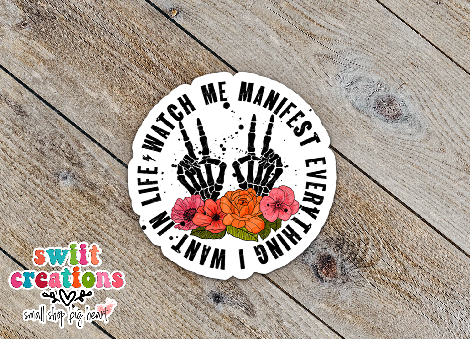 Watch Me Manifest Everything I Want In Life Waterproof Sticker SS366
