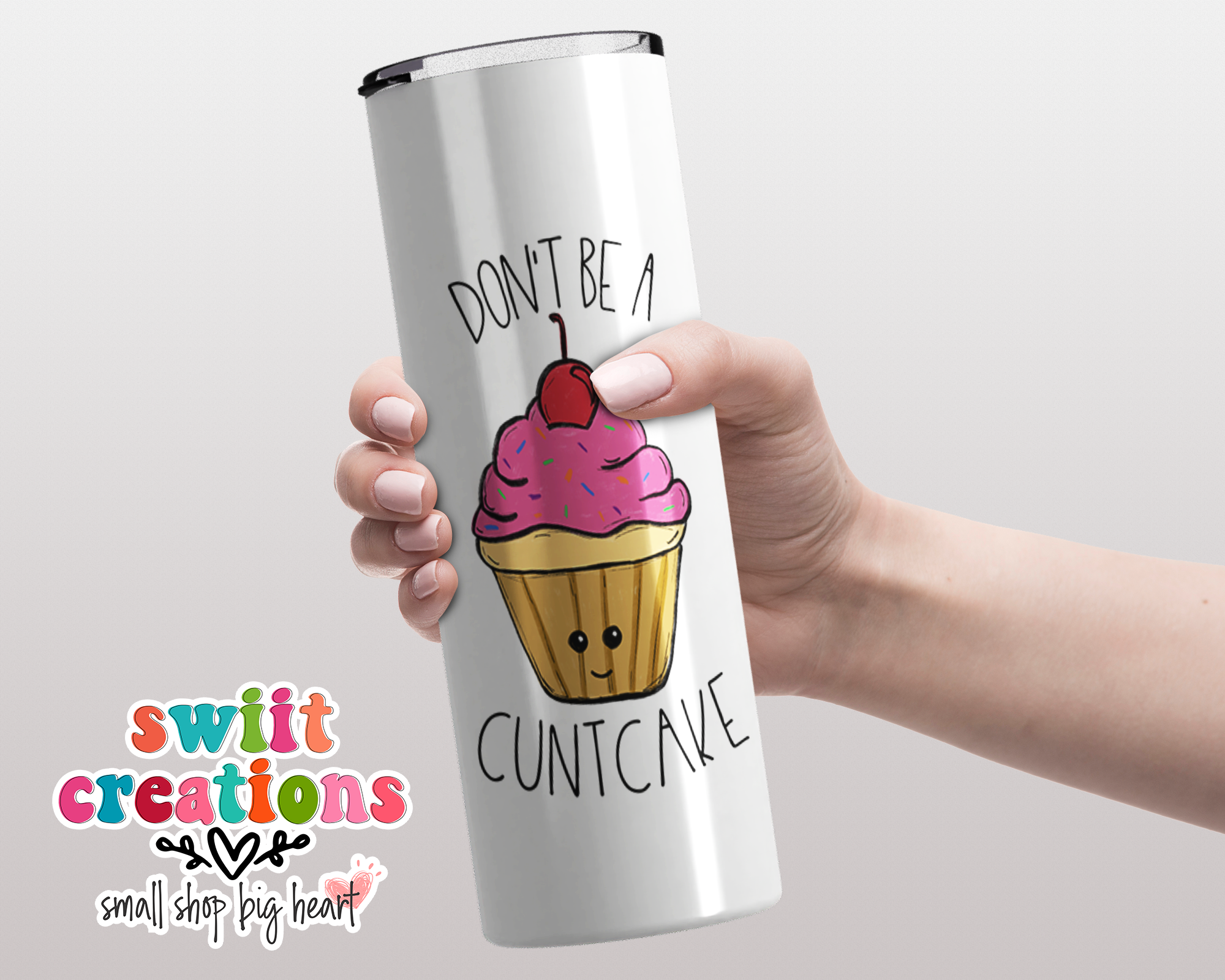 Don't Be A Cuntcake Tumbler (T039)
