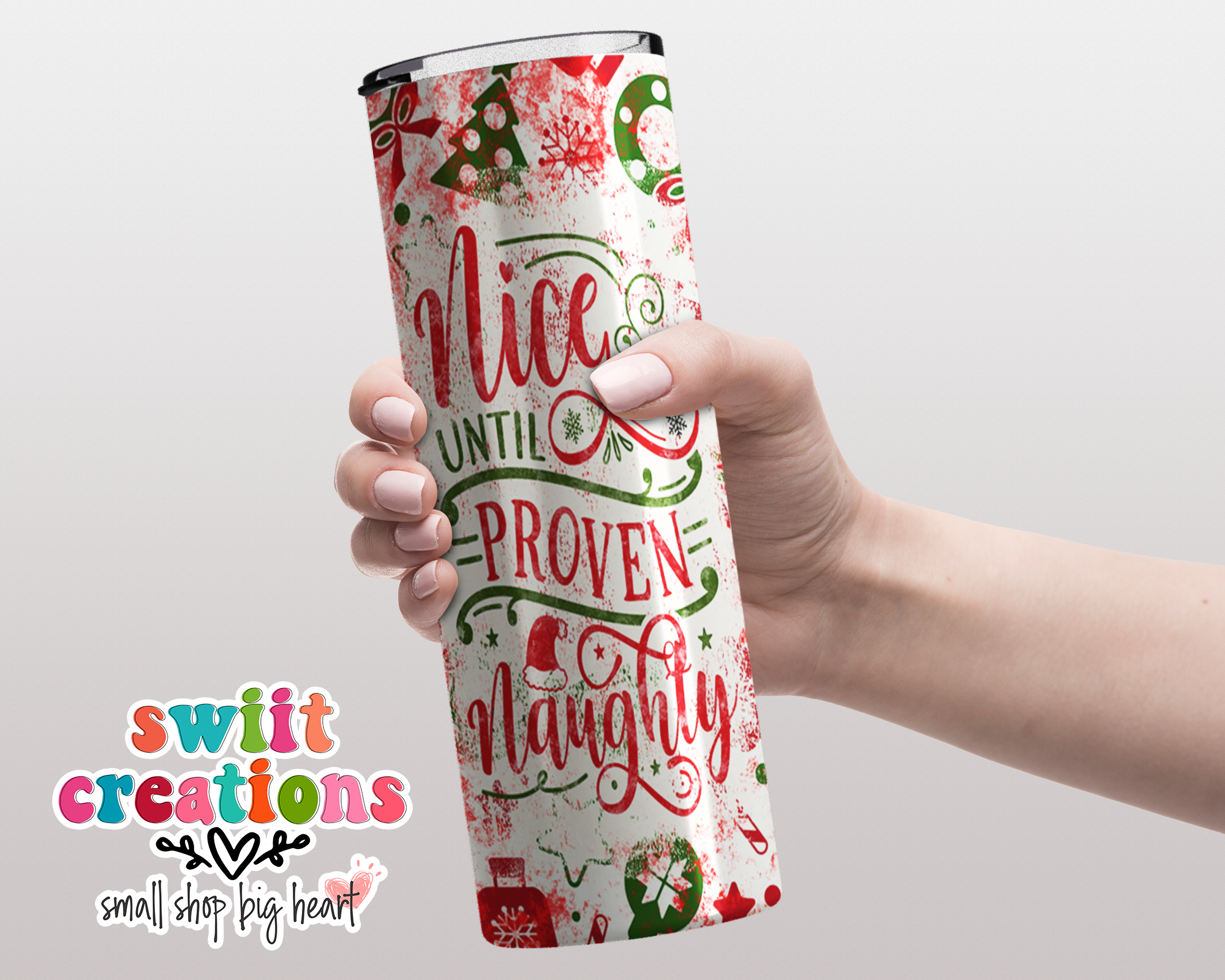 Nice Until Prove Naughty Tumbler (T311)