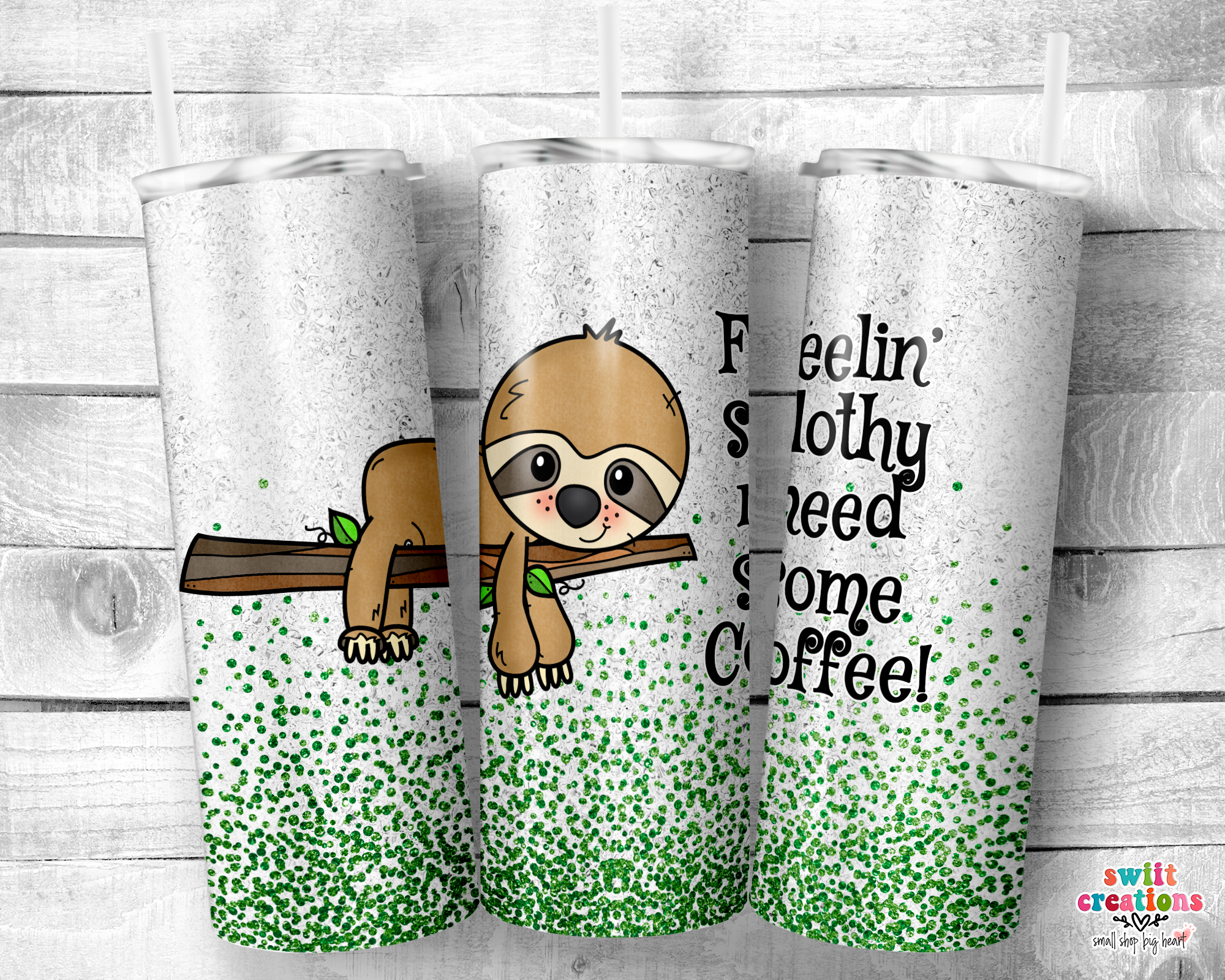 Feeling Slothy Tumbler (T201)