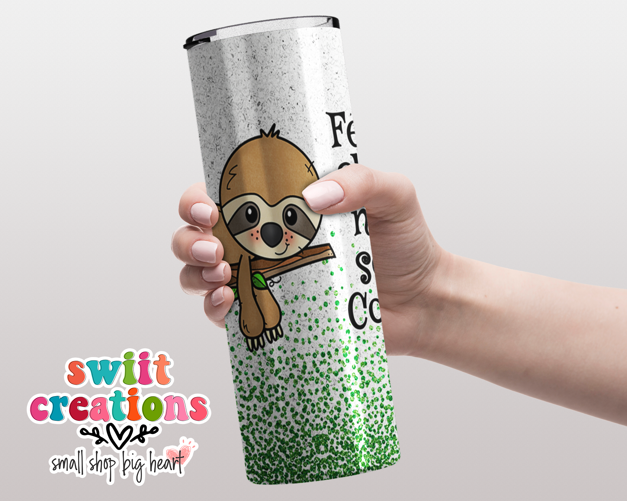 Feeling Slothy Tumbler (T201)
