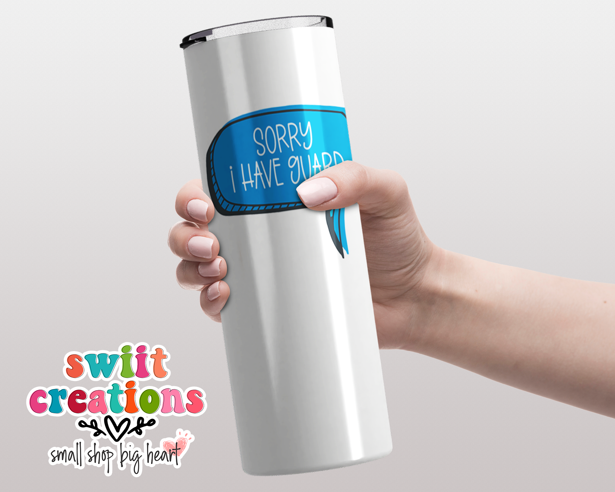 Sorry I Have Guard Tumbler (T299)