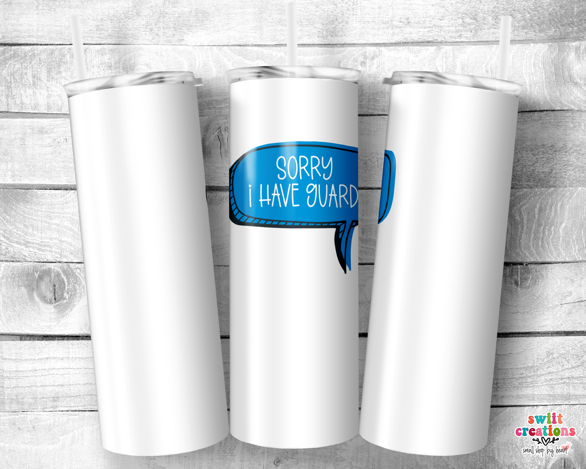 Sorry I Have Guard Tumbler (T299)