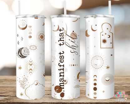 Manifesting that Shit Tumbler (T361) - Swiit Creations