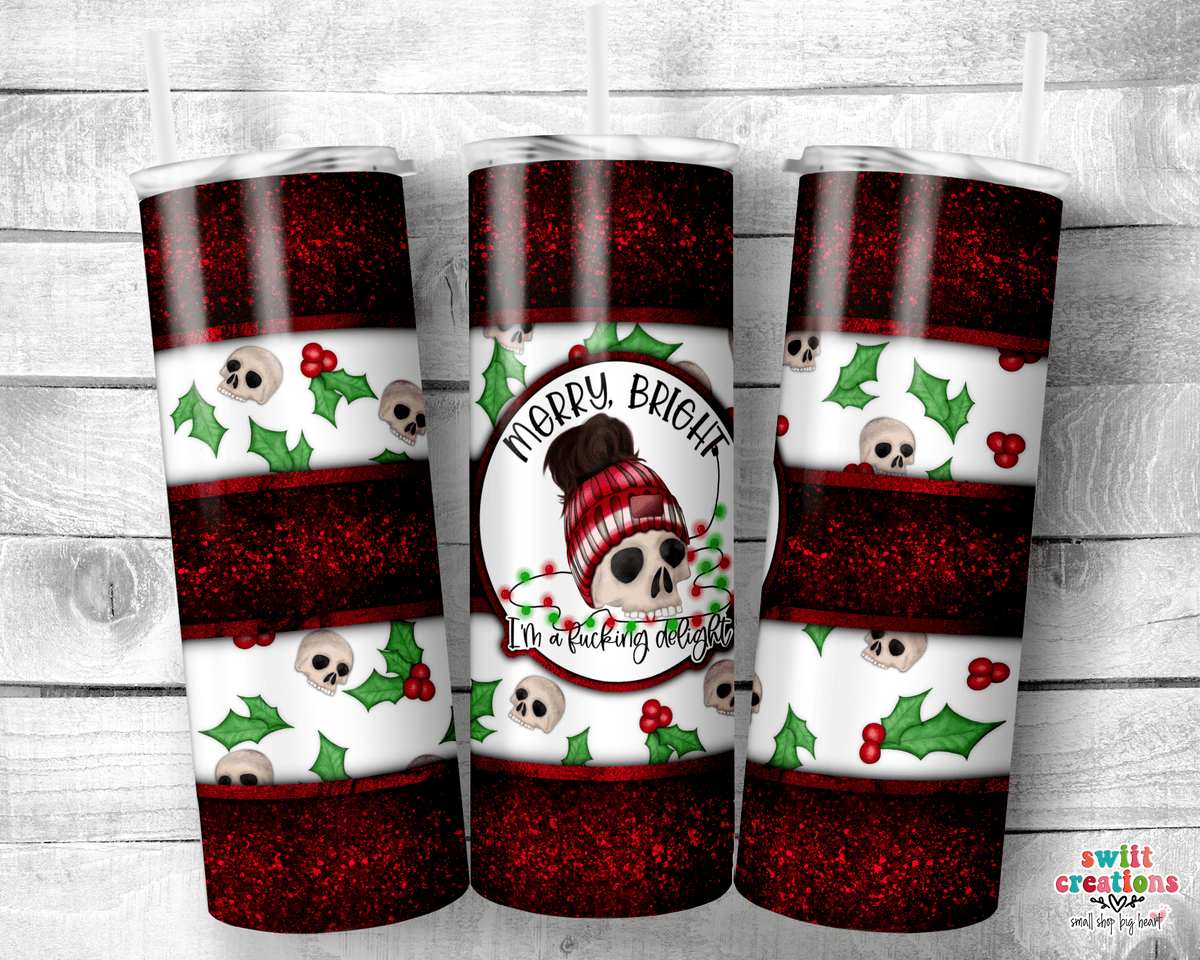 Merry Bright I'm a F*king Delight Tumbler (T331) - Swiit Creations