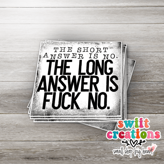 The Short Answer is No The Long Answer is F No Sticker SS371 - Swiit Creations