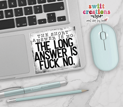 The Short Answer is No The Long Answer is F No Sticker SS371 - Swiit Creations