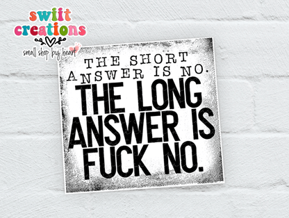 The Short Answer is No The Long Answer is F No Sticker SS371 - Swiit Creations