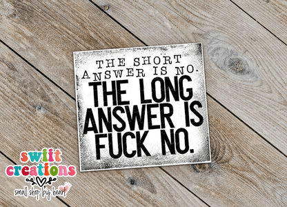 The Short Answer is No The Long Answer is F No Sticker SS371 - Swiit Creations