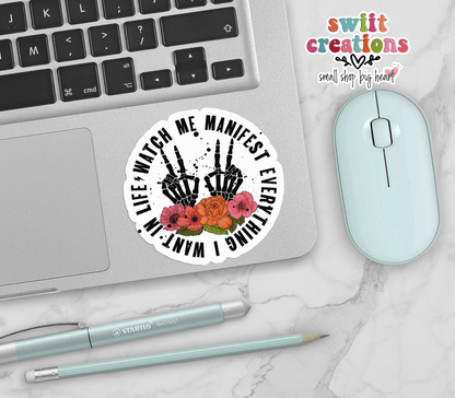 Watch Me Manifest Everything I Want In Life Waterproof Sticker SS366 - Swiit Creations