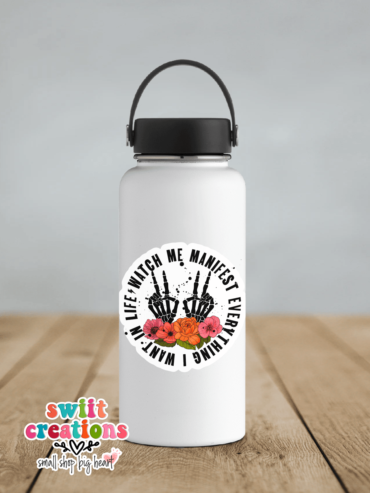 Watch Me Manifest Everything I Want In Life Waterproof Sticker SS366 - Swiit Creations