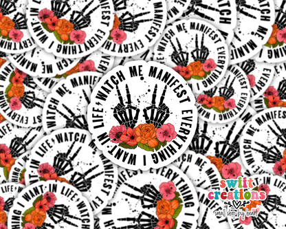Watch Me Manifest Everything I Want In Life Waterproof Sticker SS366 - Swiit Creations